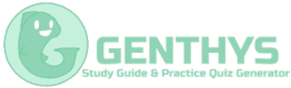 GENTHYS - Study Guide & Practice Quiz Generator